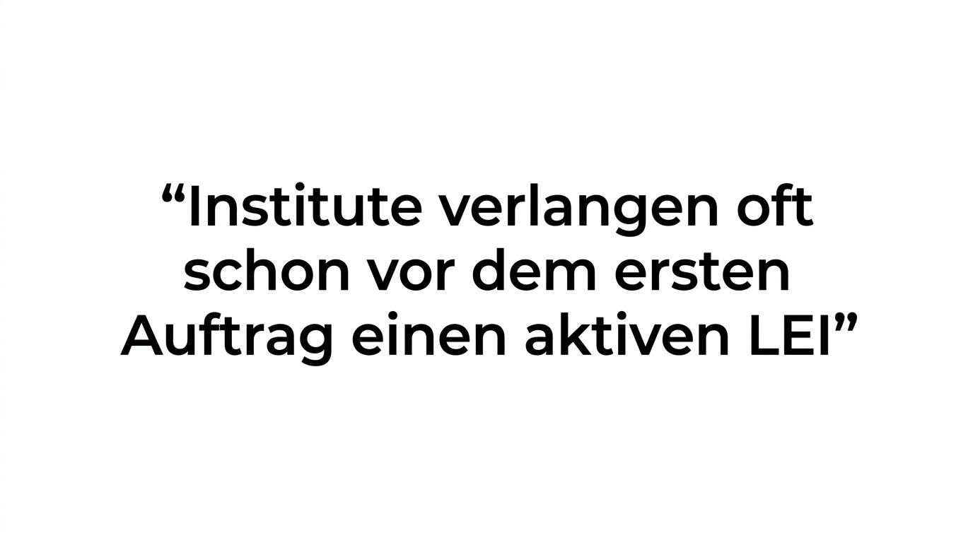 Hervorgehobenes Zitat mit der Aussage, dass der LEI vor dem ersten zurückgestellten Auftrag geklärt werden sollte.